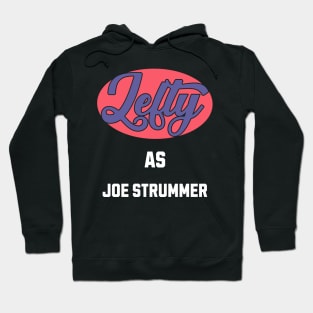 Lefty As Joe Strummer Hoodie